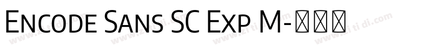 Encode Sans SC Exp M字体转换